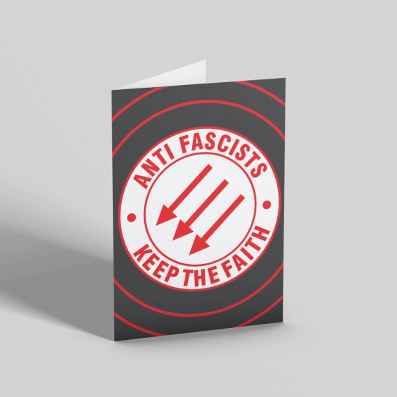 Anti Fascists Keep The Faith Greetings Card