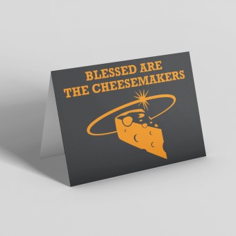 Blessed Are The Cheesemakers Greetings Card