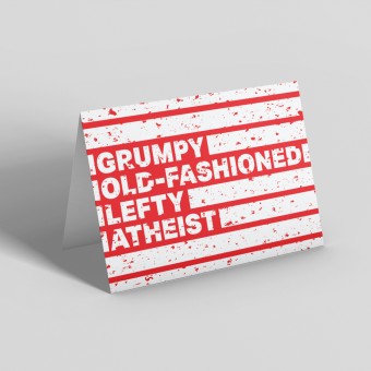 Grumpy Old-Fashioned Lefty Atheist Greetings Card