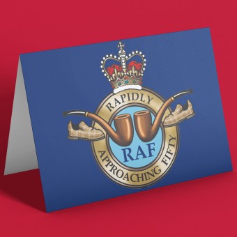 RAF: Rapidly Approaching Fifty Greetings Card