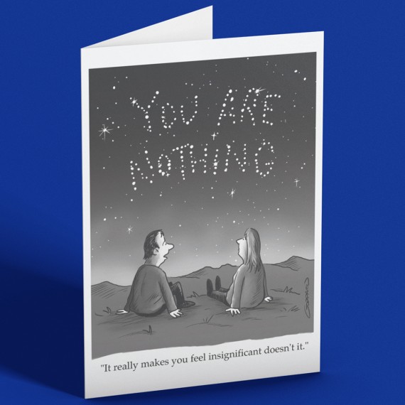 "It Really Makes You Feel Insignificant" Greetings Card