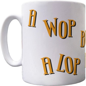 A Wop Bop Ceramic Mug