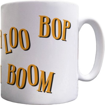 A Wop Bop Ceramic Mug