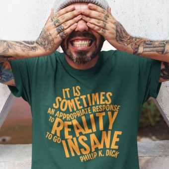 Philip K. Dick "Appropriate Response to Reality" T-Shirt