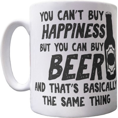 You Can't Buy Happiness But You Can Buy Beer Ceramic Mug