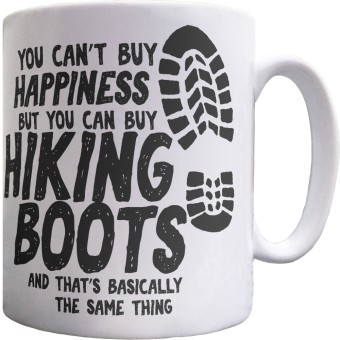 You Can't Buy Happiness But You Can Buy Hiking Boots Ceramic Mug