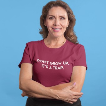Don't Grow Up: It's A Trap T-Shirt