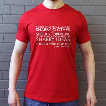 Albert Einstein: "Shabby Ideas" Quote T-Shirt