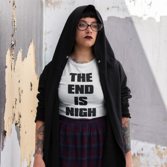 The End is Nigh T-Shirt