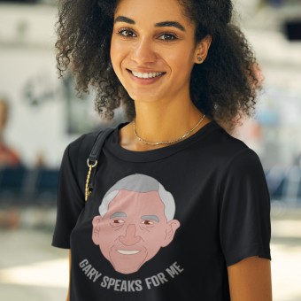 Gary Speaks For Me T-Shirt