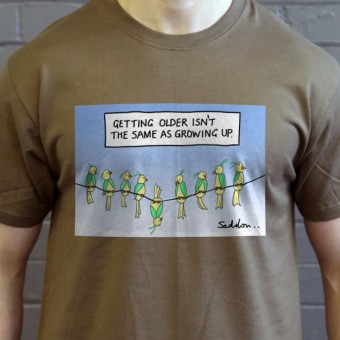 Getting Older Isn't The Same As Growing Up T-Shirt