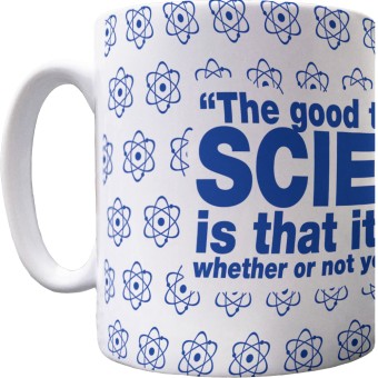 The Good Thing About Science... Pattern Mug