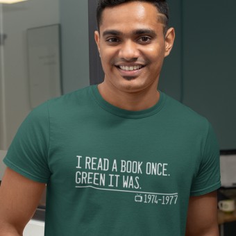 I Read a Book Once. Green It Was. T-Shirt