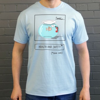 Health and Safety (Gone Mad) T-Shirt
