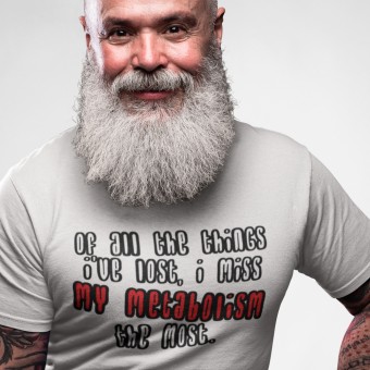I Miss My Metabolism T-Shirt