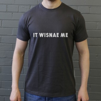 It Wisnae Me T-Shirt