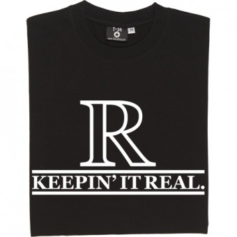 Keepin' It Real T-Shirt