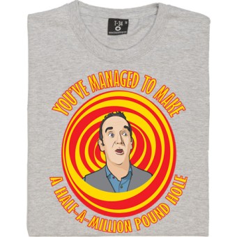 Kevin McCloud "A Half Million Pound Hole" T-Shirt