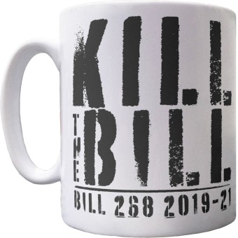 Kill The Bill Mug