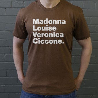 Madonna Louise Veronica Ciccone T-Shirt