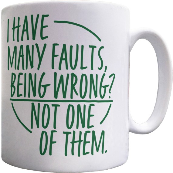 I have Many Faults Ceramic Mug