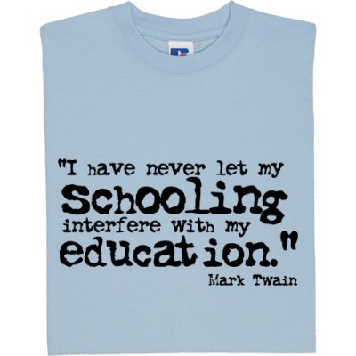 Mark Twain "Schooling" Quote