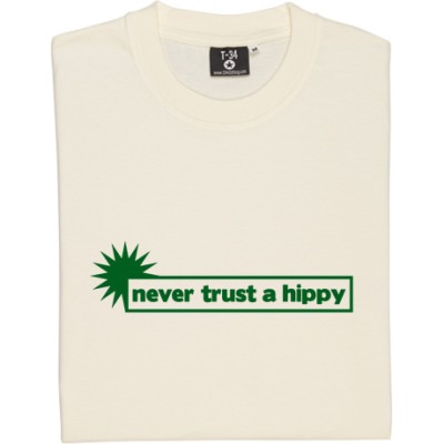 Never Trust A Hippy