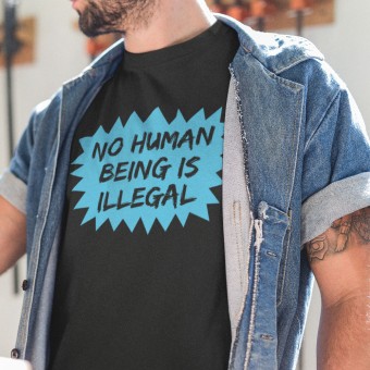 No Human Being Is Illegal T-Shirt
