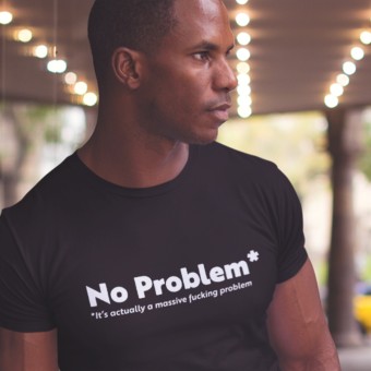 No Problem* T-Shirt