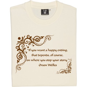Orson Welles "Happy Ending" Quote T-Shirt