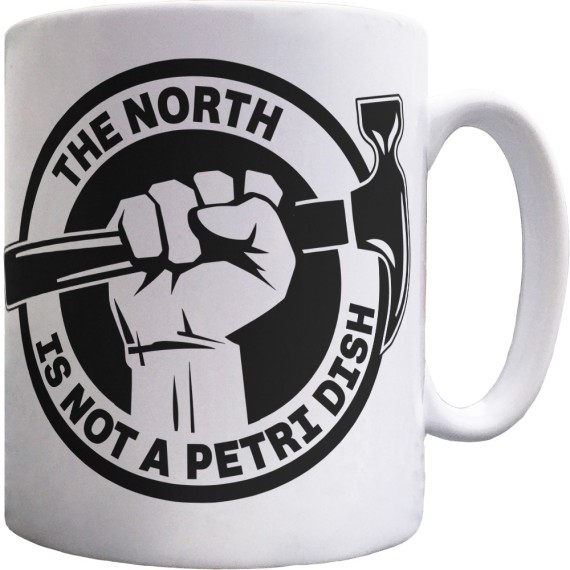 The North is Not a Petri Dish Ceramic Mug