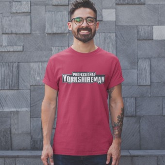 Professional Yorkshireman T-Shirt
