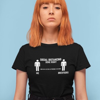 Social Distancing Done Right (Brexiteers) T-Shirt