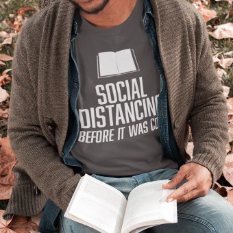 Social Distancing Before It Was Cool (Bookworm) T-Shirt