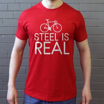 Steel Is Real T-Shirt
