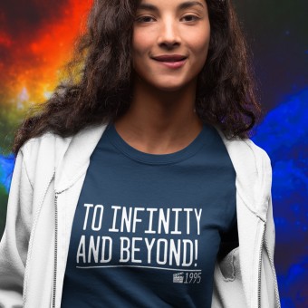 To Infinity And Beyond! T-Shirt