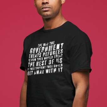 The Way The Government Treats Refugees... T-Shirt