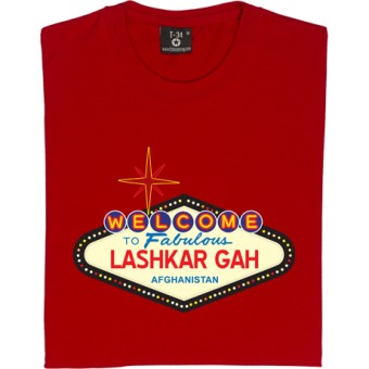 Welcome to Fabulous Lashkar Gah T-Shirt