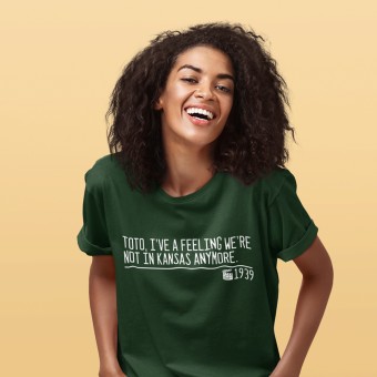 Toto, I've A Feeling We're Not In Kansas Anymore T-Shirt