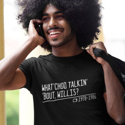 What'choo Talkin' 'Bout, Willis?