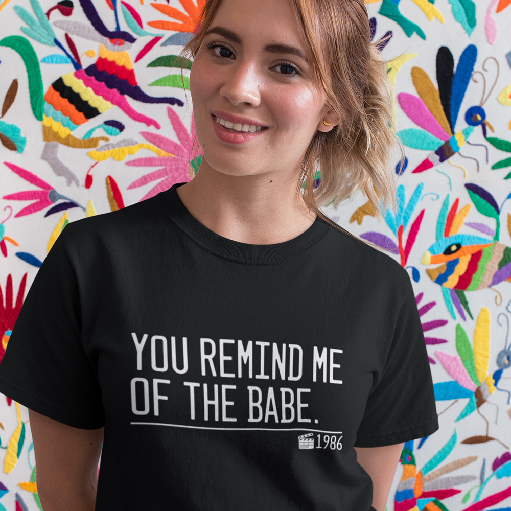 You Remind Me Of The Babe TShirt RedMolotov