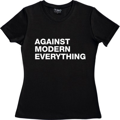 Against Modern Everything