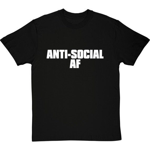 Anti-Social AF T-Shirt