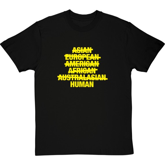 Asian, European, American, African, Australasian, Human T-Shirt