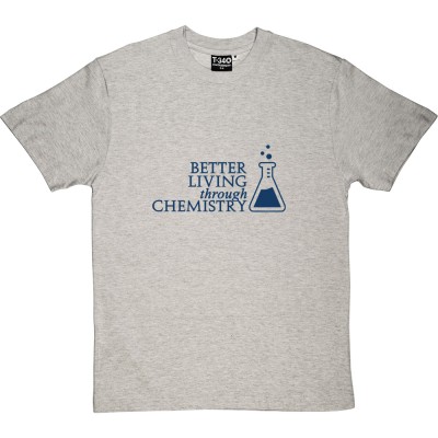 Better Living Through Chemistry