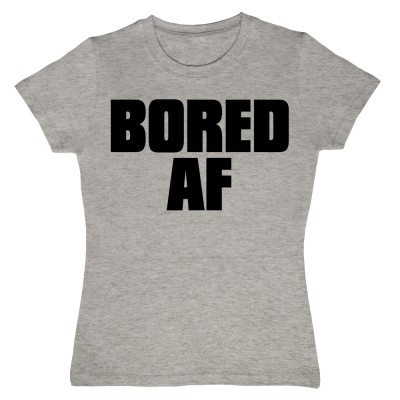 Bored AF