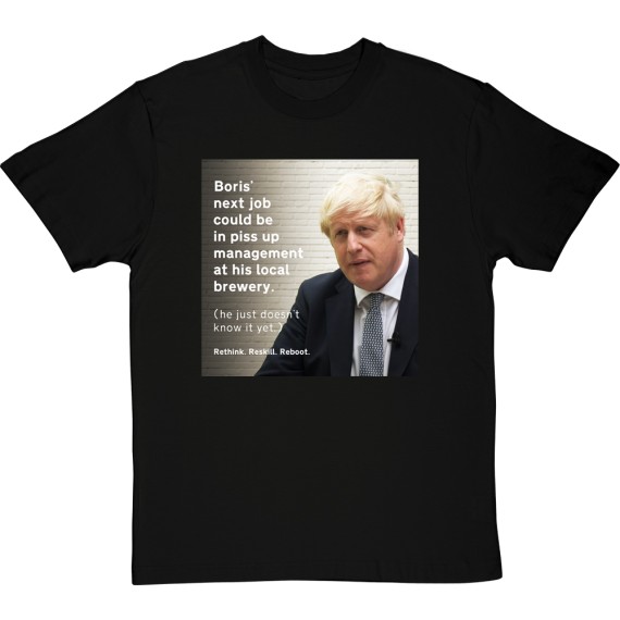 Boris' Next Job T-Shirt