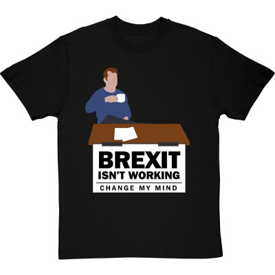 Brexit Isn't Working, Change My Mind