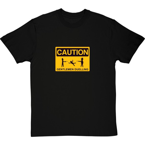Caution Gentlemen Duelling T-Shirt