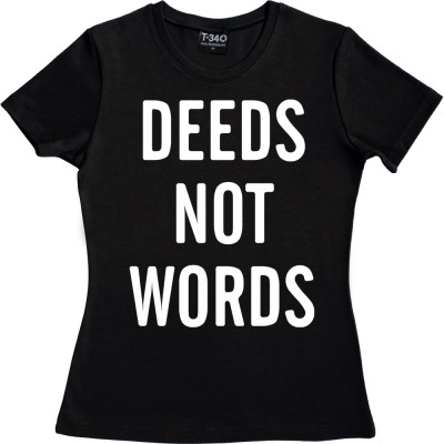 Deeds Not Words